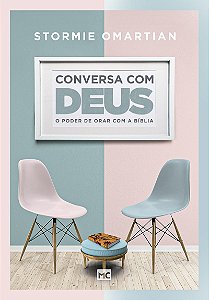 Conversa com Deus: O poder de orar com a Bíblia