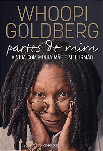 Whoopi Goldberg – Partes de mim: A vida com minha mãe e meu irmão