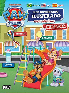 Meu primeiro dicionário de adesivos: Dia a dia/ Patrulha Canina