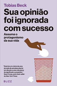 Sua opinião foi ignorada com sucesso: Assuma o protagonismo da sua vida