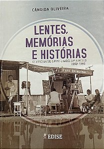 LENTES, MEMÓRIAS E HISTÓRIAS: OS FOTÓGRAFOS LAMBE-LAMBES EM ARACAJU 1950-1990