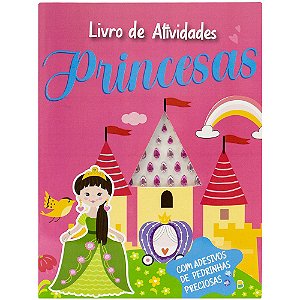 Pedrinhas Preciosas - Um Livro de Atividades: Princesas