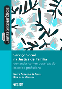 Serviço social na justiça da família: demandas contemporâneas do exercício profissional
