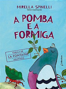 A pomba e a formiga: Fábula de La Fontaine adaptada