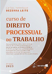 Curso de Direito Processual do Trabalho - 23ª Edição 2025