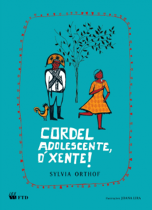Cordel adolescente, ó xente!