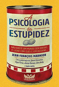 A psicologia da estupidez