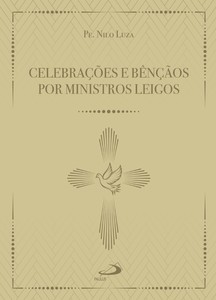 Celebrações e benção por ministros leigos
