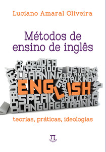 Métodos de ensino de inglês. teorias, práticas, ideologias