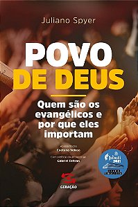 Povo de Deus: Quem são os evangélicos e por que eles importam