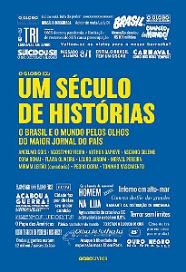 Um século de histórias: O Brasil e o mundo pelos olhos do maior jornal do país