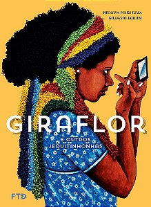 Giraflor e outros jequitinhonhas