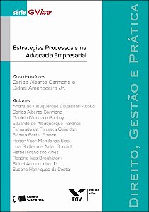 Estratégias processuais na advocacia empresarial - 1ª edição de 2012: Direito, gestão e prática