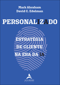 Personalizado: estratégia de cliente na era da IA