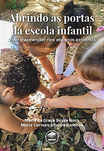 Abrindo as Portas da Escola Infantil: Viver e Aprender nos Espaços Externos