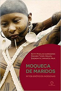 Moqueca de maridos: mitos eróticos indígenas
