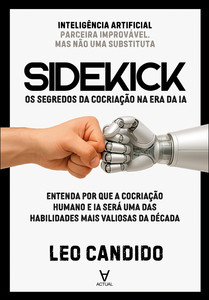 Sidekick: os segredos da cocriação na era da Inteligência Artificial