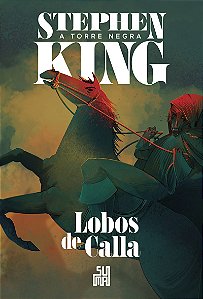 Lobos de Calla (Nova edição): A Torre Negra volume 5