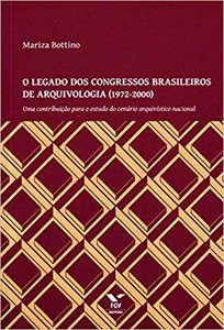 O legado dos congressos brasileiros de arquivologia (1972-2000)