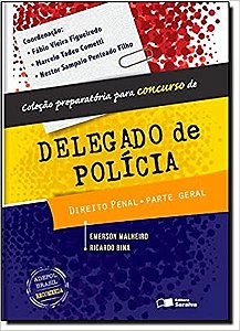 Direito Penal - Parte Geral - Col. Preparatoria Para Concurso de Delegado de Policia