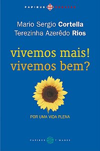 Vivemos mais! Vivemos bem?: Por uma vida plena