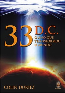 33 D. C.: o ano que transformou o mundo