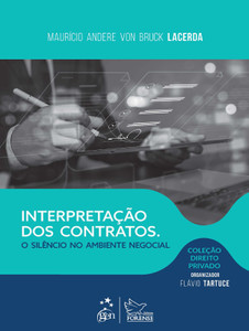 Col. Dir. Privado - Interpretação Dos Contratos: Silêncio No Ambiente Negocial - 1ª Edição 2025