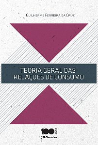 Teoria Geral das Relações de Consumo - 1ª Edição 2014