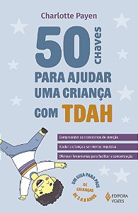 50 chaves para ajudar uma criança com TDAH