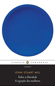 Sobre a liberdade / a sujeição das mulheres