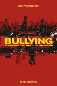 Bullying - Saber Identificar e Como Prevenir