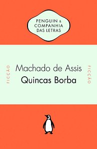 Quincas Borba - Mais de uma centena de notas explicativas e introdução de John Gledson