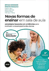 Novas Formas de Ensinar em Sala de Aula: Estratégias Baseadas em Evidências Para Melhorar o Desempenho dos Alunos