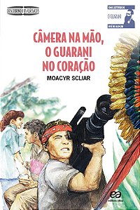 Câmera na mão, o Guarani no coração