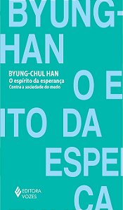 O espírito da esperança: Contra a sociedade do medo