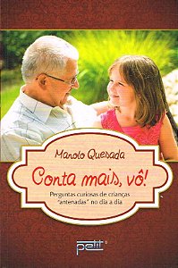 Conta mais, vô !