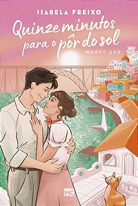 Quinze minutos para o pôr do sol — Romance inspirado em k-dramas, com marca-página