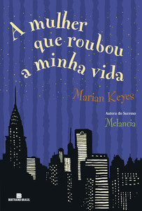 A mulher que roubou a minha vida