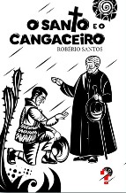 O SANTO E O CANGACEIRO