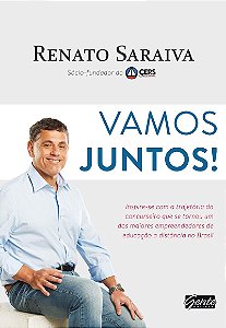 Vamos juntos!: Inspire-se com a trajetória do concurseiro que se tornou um dos maiores empreendedores de educação a distância no Brasil