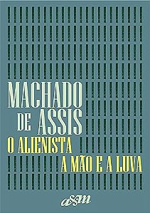 O ALIENISTA E A MÃO E A LUVA