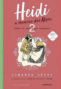 Heidi – Vol. 2 - (Texto integral - Clássicos Autêntica): A menina dos Alpes