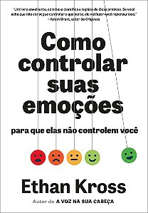 Como controlar suas emoções para que elas não controlem você