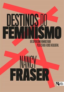 Destinos do feminismo: do capitalismo administrado pelo Estado à crise neoliberal