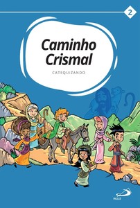 Caminho Crismal Vol. II Catequizando