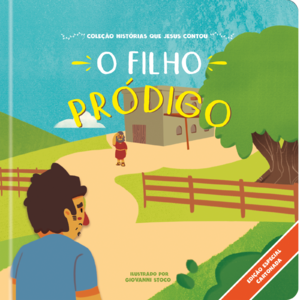 O filho pródigo: Coleção histórias que Jesus contou - cartonado