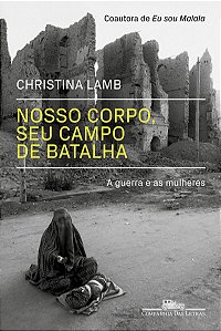 Nosso corpo, seu campo de batalha: A guerra e as mulheres