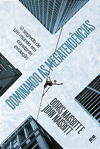 Dominando as megatendências: O segredo de um mundo em constante evolução