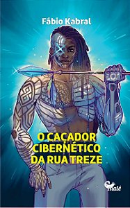 O caçador cibernético da Rua Treze