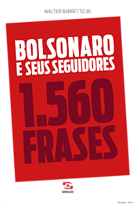 Bolsonaro e seus seguidores: 1.560 frases